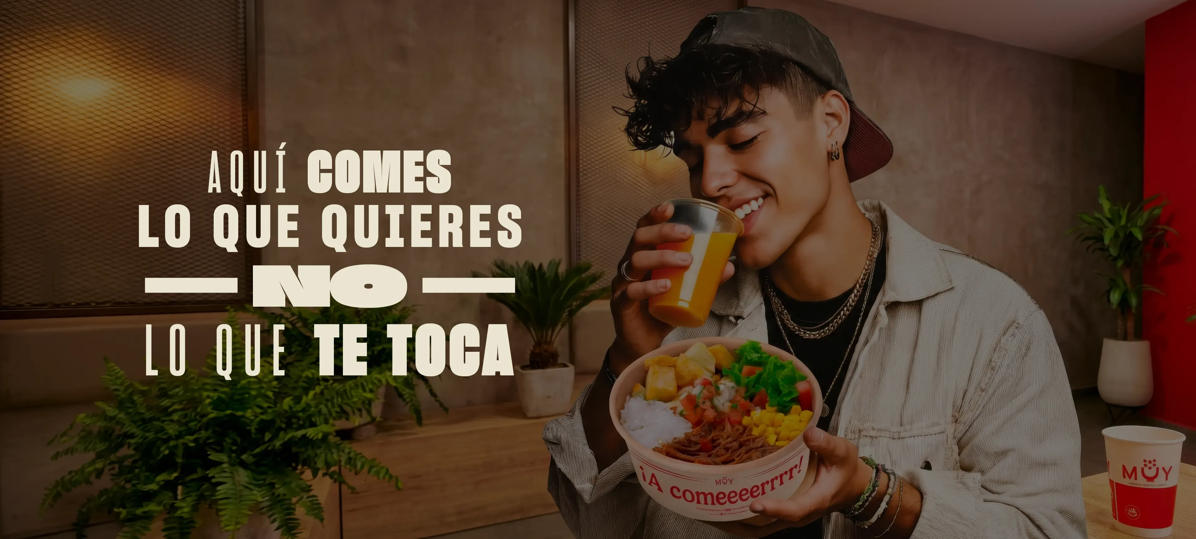 Aquí comes lo que quieres, no lo que te toca